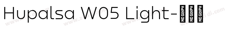 Hupalsa W05 Light字体转换